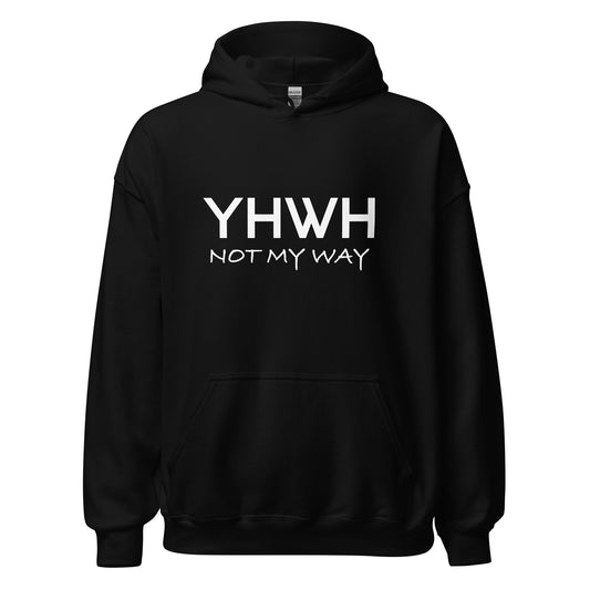 YHWH Not My Way Hoodie - Isaiah 55:8-9 Christian Apparel